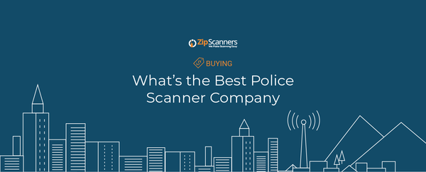 Best Police Scanner Company | Where Should I Buy a Police Scanner?